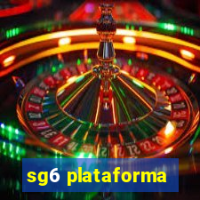 sg6 plataforma